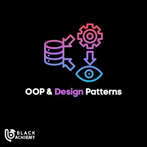 البرمجة كائنية التَّوجُّه - OOP & Design Patterns